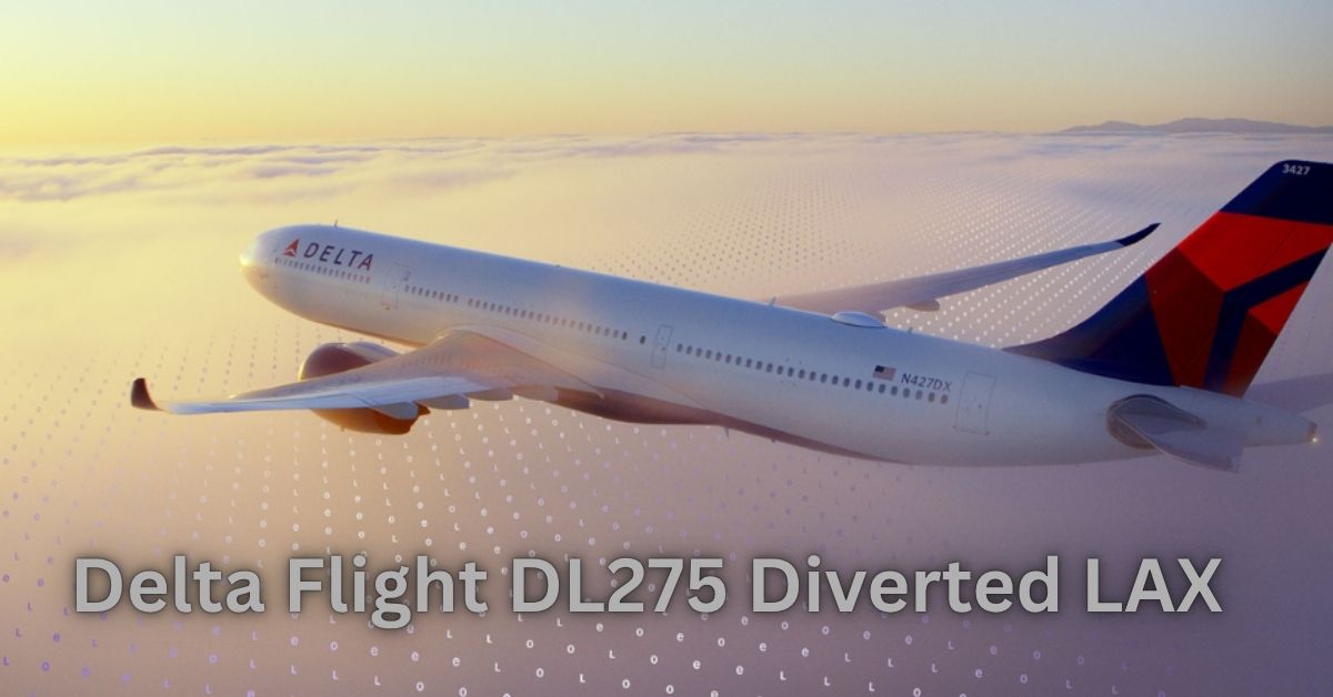Delta Flight DL275 Diverted LAX